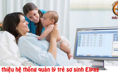 GIới thiệu hệ thống quản lý trẻ sơ sinh cho bệnh viện Elpas